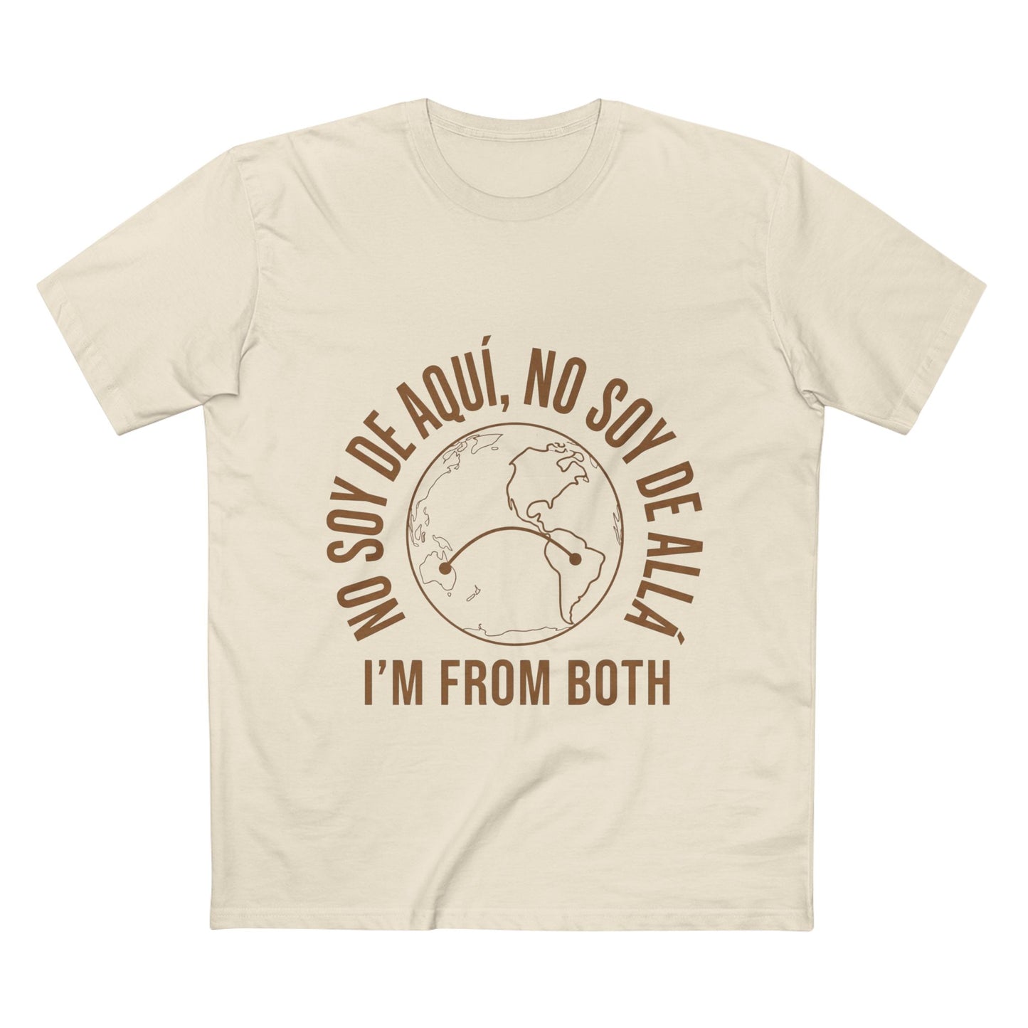 No Soy de Aquí, No Soy de Allá T-Shirt | Latin Australian Unisex Pride Tee | Gift for Latinos