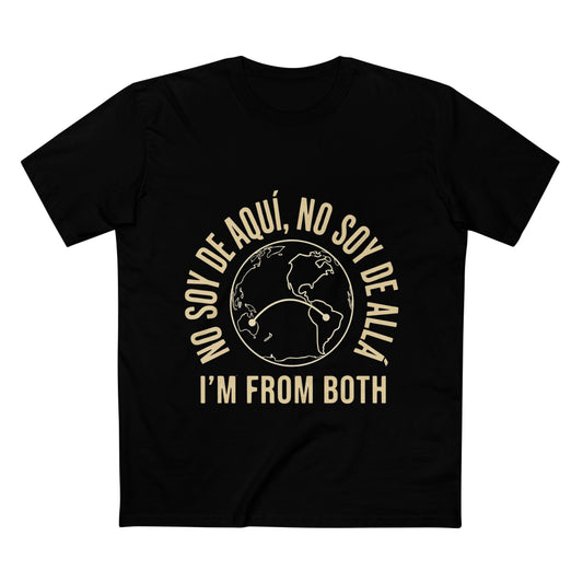 No Soy de Aquí, No Soy de Allá T-Shirt | Latin Australian Unisex Pride Tee | Gift for Latinos